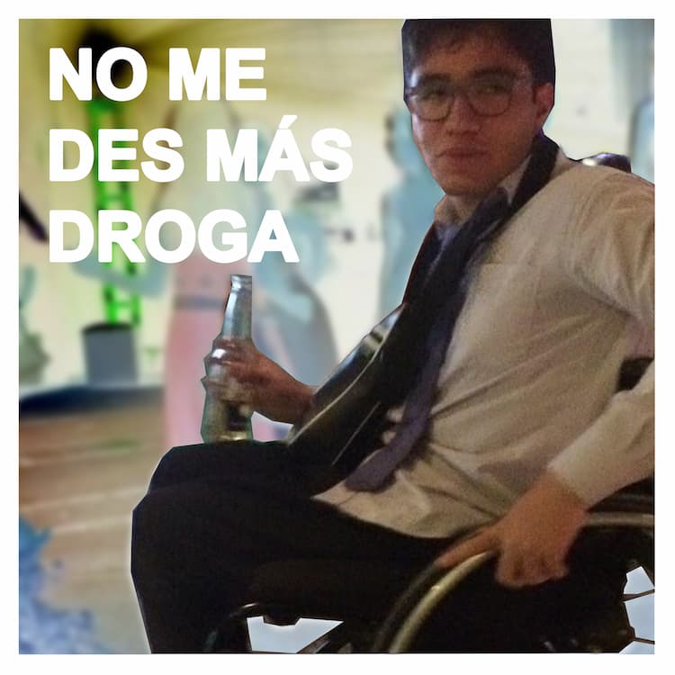 NO ME DES MÁS DROGA